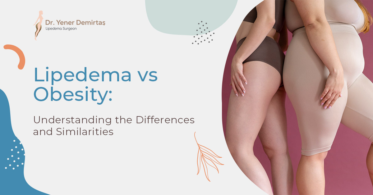 Lipedema vs. Lymphedema: What's the Difference?